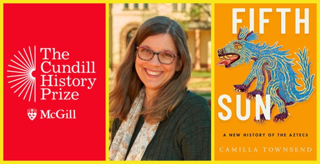 Camilla Townsend’s Fifth Sun Wins Cundill History Prize 2020