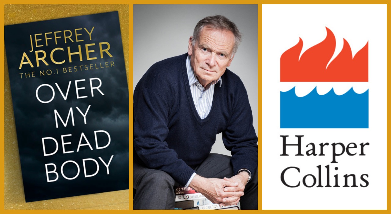 HarperCollins Signs a New 3-Book Deal with Jeffrey Archer - Over My Dead Body first volume of william warwick series