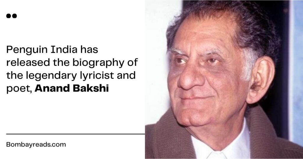 Penguin Releases Biography of the Legendary Lyricist Anand Bakshi