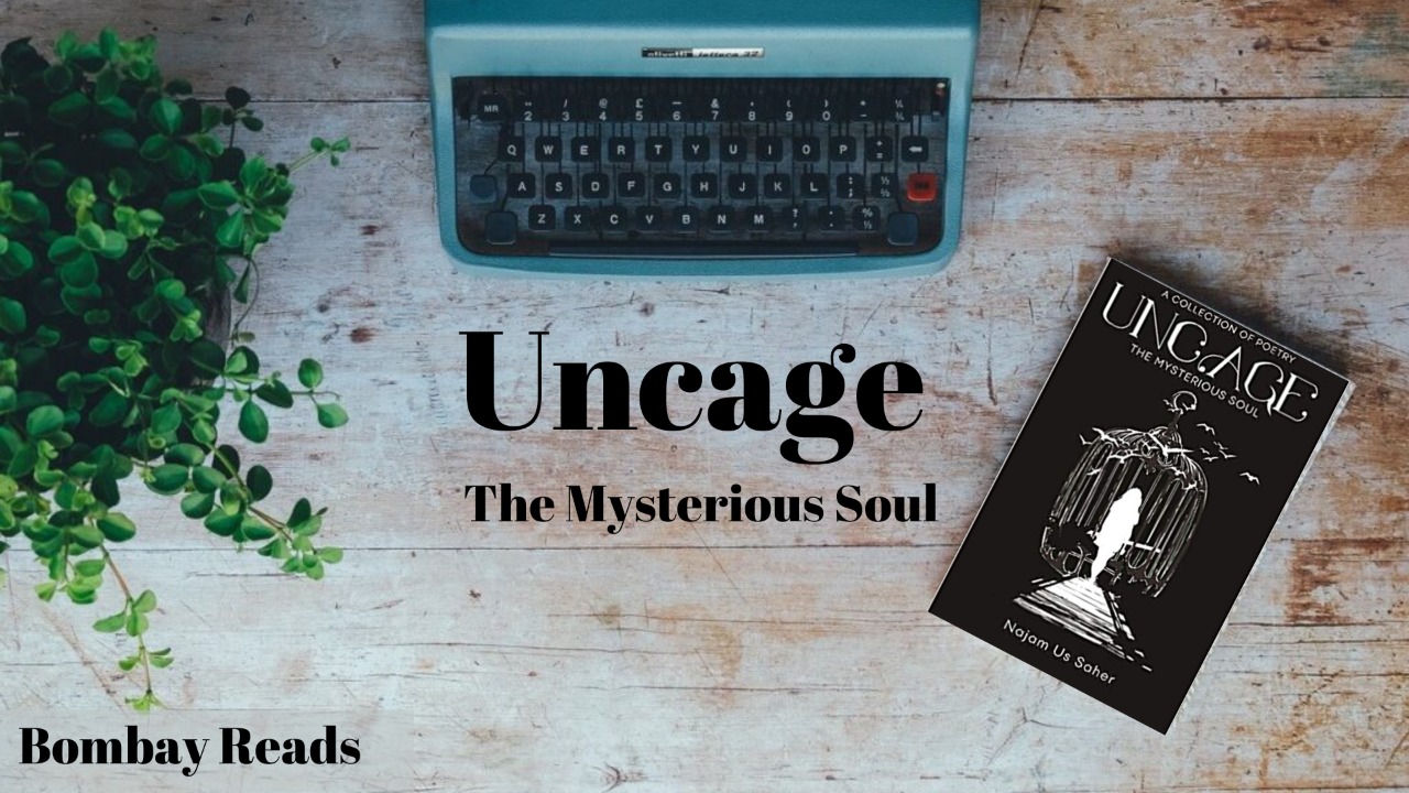 Uncage The Mysterious Soul - A Collection of Poetry Feature image